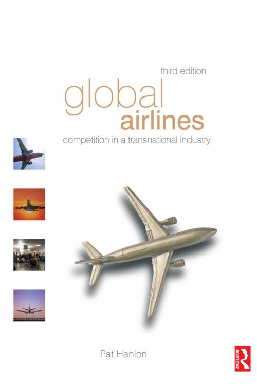 Cover of the book Global Airlines by Pat Hanlon, Taylor and Francis