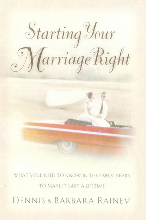 Cover of the book Starting Your Marriage Right by Dennis Rainey, Barbara Rainey, Thomas Nelson
