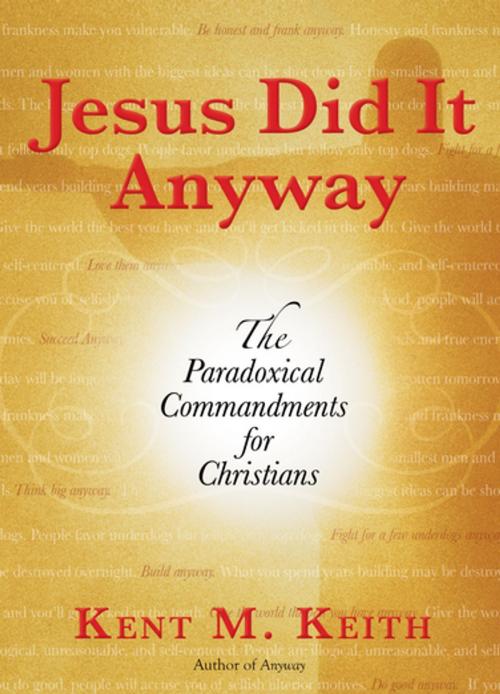 Cover of the book Jesus Did It Anyway by Kent M. Keith, Penguin Publishing Group