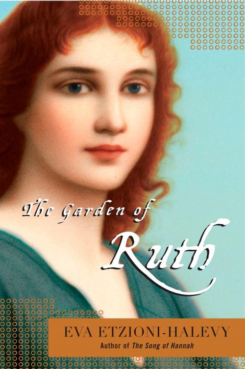 Cover of the book The Garden of Ruth by Eva Etzioni-Halevy, Penguin Publishing Group