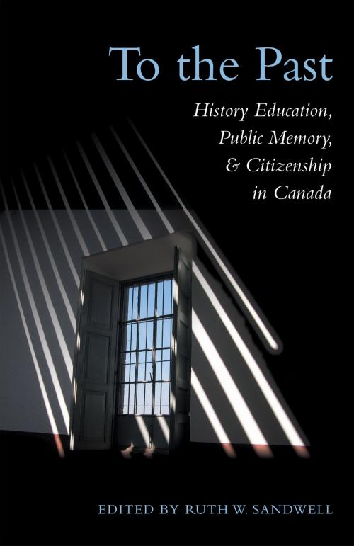 Cover of the book To the Past by , University of Toronto Press, Scholarly Publishing Division