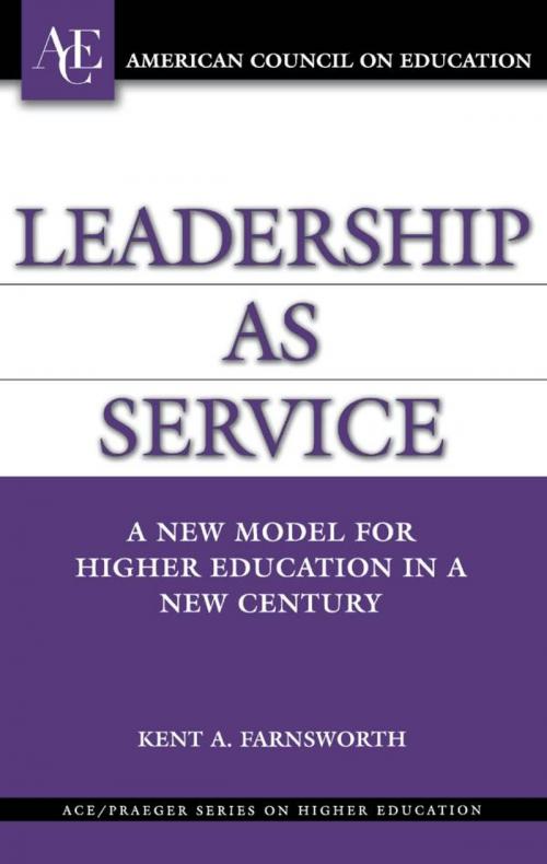 Cover of the book Leadership as Service by Kent A. Farnsworth, Rowman & Littlefield Publishers