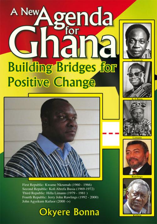 Cover of the book A New Agenda for Ghana by Okyere Bonna, Xlibris US