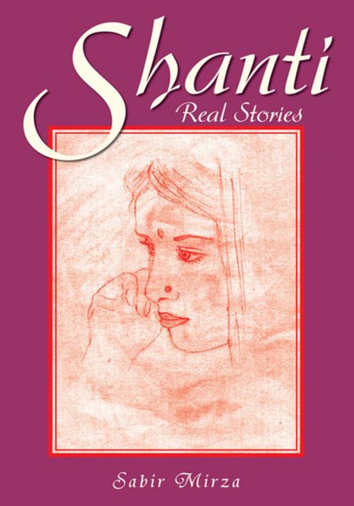 Cover of the book Shanti by Sabir Mirza, Xlibris US