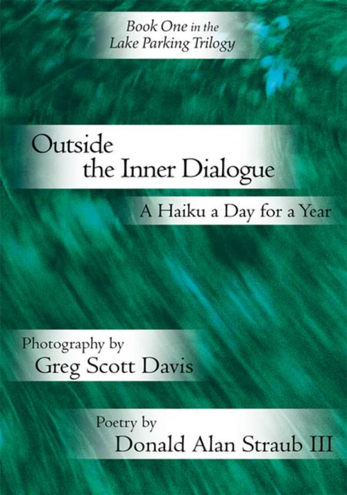 Cover of the book Outside the Inner Dialogue by Donald Alan Straub III, Xlibris US