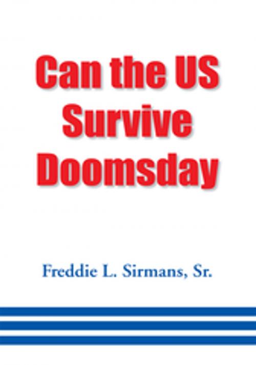 Cover of the book Can the Us Survive Doomsday by Freddie L. Sirmans Sr., Xlibris US