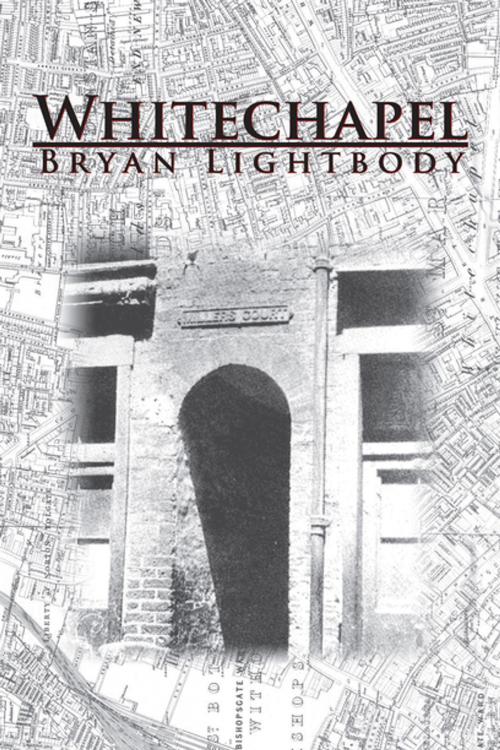 Cover of the book Whitechapel by Bryan Lightbody, AuthorHouse UK