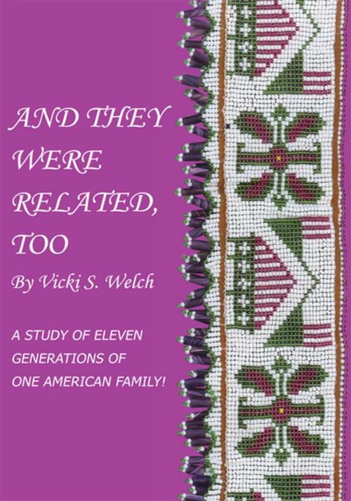 Cover of the book And They Were Related, Too by Vicki S. Welch, Xlibris US