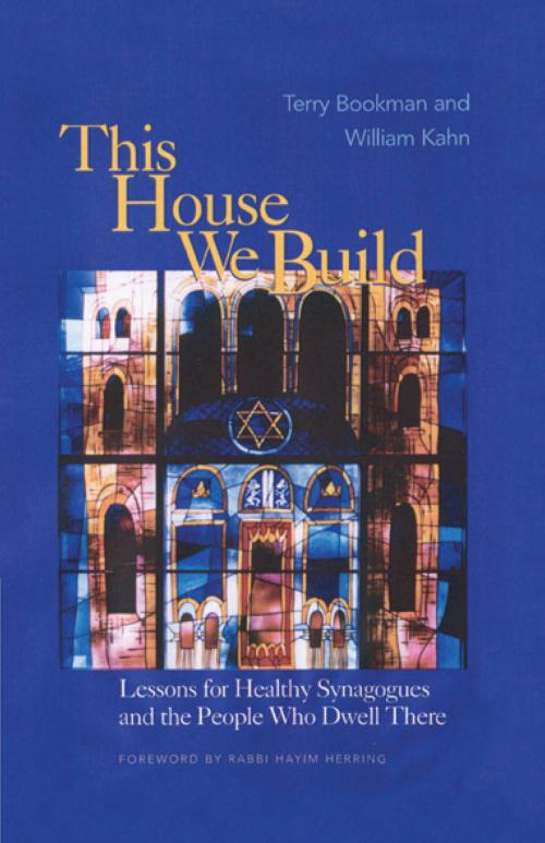 Cover of the book This House We Build by Terry Bookman, William Kahn, Rowman & Littlefield Publishers