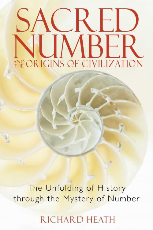 Cover of the book Sacred Number and the Origins of Civilization by Richard Heath, Inner Traditions/Bear & Company