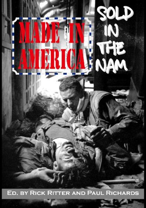 Cover of the book Made in America, Sold in the Nam by Rick Ritter, Paul Richards, Loving Healing Press