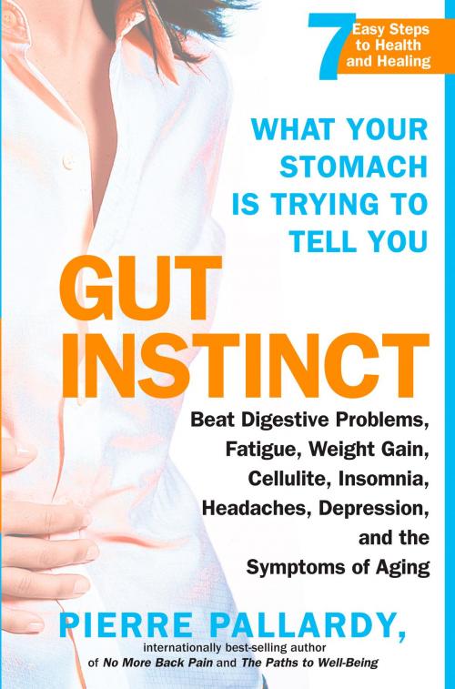 Cover of the book Gut Instinct by Pierre Pallardy, Potter/Ten Speed/Harmony/Rodale