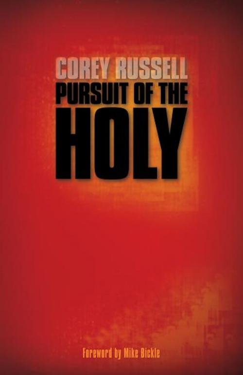 Cover of the book Pursuit of the Holy by Corey Russell, Forerunner Publishing