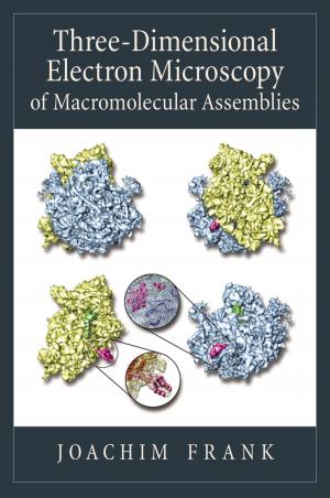 Cover of the book Three-Dimensional Electron Microscopy of Macromolecular Assemblies by Carol J. Oja