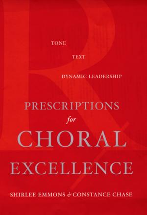 Cover of the book Prescriptions for Choral Excellence by Amy DeFalco Lippert