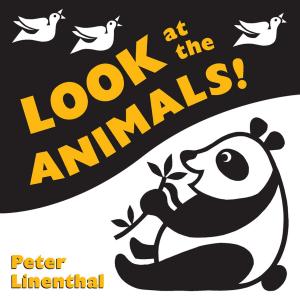 Cover of the book Look at the Animals by Paul Griffin