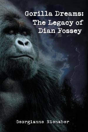 Cover of the book Gorilla Dreams: the Legacy of Dian Fossey by Zac Adama