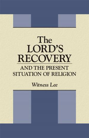 Cover of the book The Lord's Recovery and the Present Situation of Religion by Witness Lee