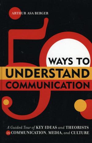 Cover of the book 50 Ways to Understand Communication by Jason D. Mycoff, Joseph A. Pika, James R. Sole Professor, University of Delaware