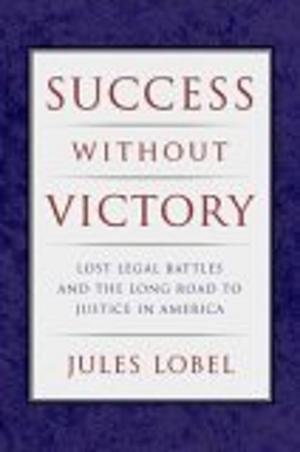 Cover of the book Success Without Victory by Howard B. Rock, Deborah Dash Moore, Annie Polland, Daniel Soyer, Diana L. Linden, Jeffrey S. Gurock