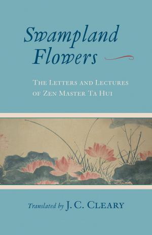 Cover of the book Swampland Flowers by Eric Swanson, Yongey Mingyur Rinpoche