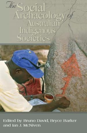 Cover of the book Social Archaeology of Australian Indigenous Societies by Richard Broome, Corinne Manning