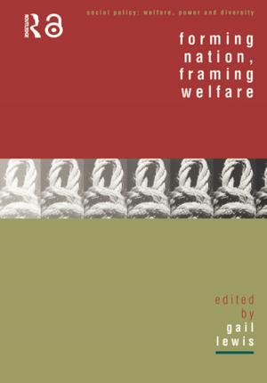 Cover of the book Forming Nation, Framing Welfare by Dorothy Kelly