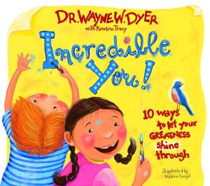 Cover of the book Incredible You! by Joan Z. Borysenko, Ph.D., Gordon Dveirin, Ed.D.