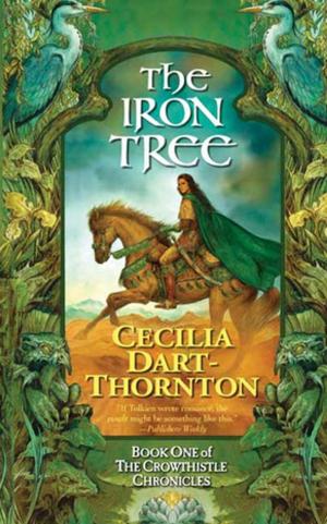 Cover of the book The Iron Tree by A. M. Dellamonica