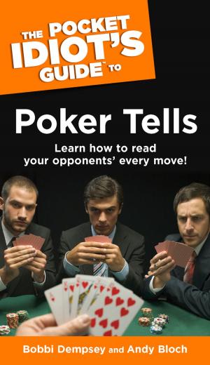 Cover of the book The Pocket Idiot's Guide to Poker Tells by Debra Holland MS, PhD