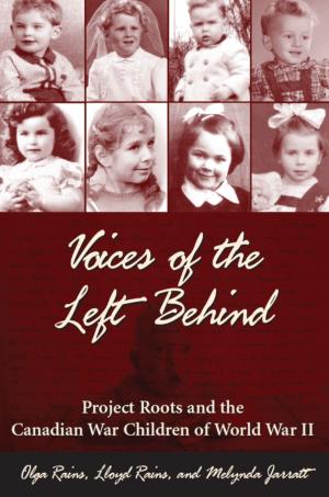 Cover of the book Voices of the Left Behind by Beverley Boissery, Bronwyn Short