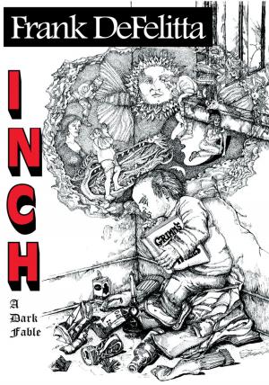Cover of the book Inch: a Dark Fable by Darrell Stephens