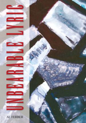 Cover of the book Unbearable Lyric by William J. Coleman