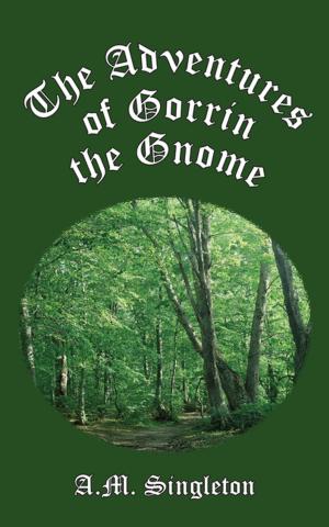 Cover of the book The Adventures of Gorrin the Gnome by J.J. Dean