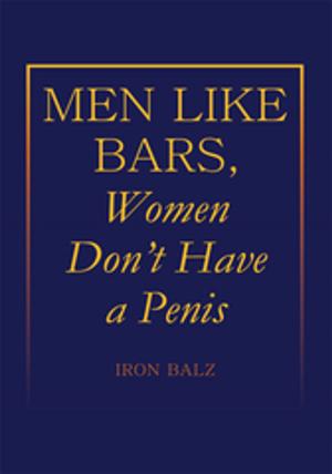Cover of the book Men Like Bars, Women Don't Have a Penis by Kat Sharpe