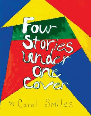 Cover of the book Four Stories Under One Cover by J. R. Brice