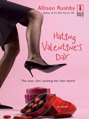 Cover of the book Hating Valentine's Day by Jackie Rose