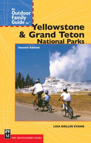 Book cover of An Outdoor Family Guide to Yellowstone and the Tetons National Parks