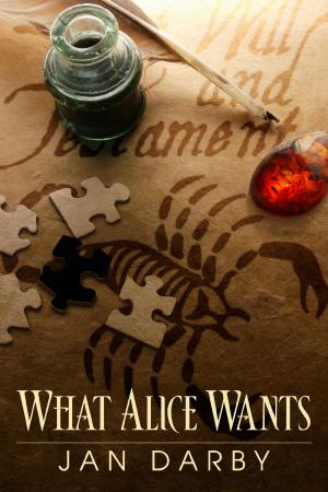 Cover of the book What Alice Wants by Darragha Foster
