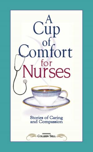 Cover of the book A Cup of Comfort for Nurses by Maureen Wood, Ron Kolek