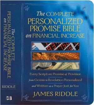 Cover of the book The Complete Personalized Promise Bible on Financial Increase by Moore, Dr. Bill, Moore, Dr. Anne