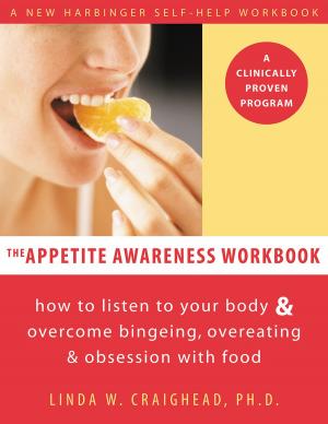 Cover of the book The Appetite Awareness Workbook by Karen Miller, PhD, Steven Rogers, PhD