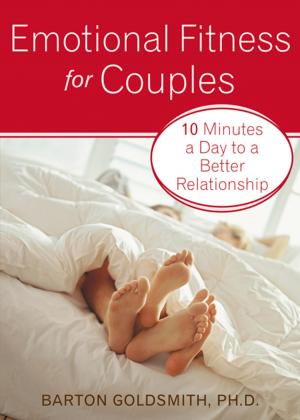 Cover of the book Emotional Fitness for Couples by Rebecca E. Williams, PhD, Julie S. Kraft, MA, LMFT