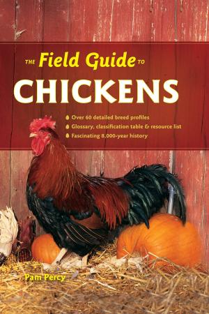 Cover of the book The Field Guide to Chickens by Len Solesky, James T. Cain, Meacham, Curtis