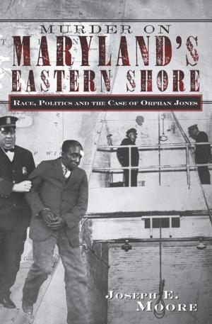 Cover of the book Murder on Maryland's Eastern Shore by Saul Tarsus