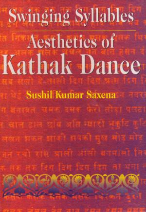 Cover of Swinging Syllables Aesthetics of Kathak Dance