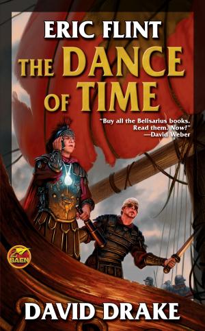 Cover of the book The Dance of Time by Steve White, Charles E. Gannon