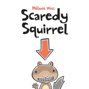 Cover of the book Scaredy Squirrel by Annika Dunklee