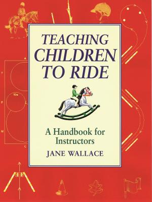 Cover of the book Teaching Children to Ride by TONI WEBBER
