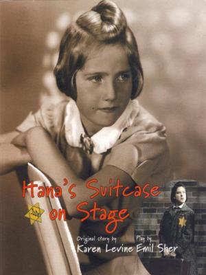 Cover of the book Hana's Suitcase on Stage by Julie Macfie Sobol, Ken Sobol
